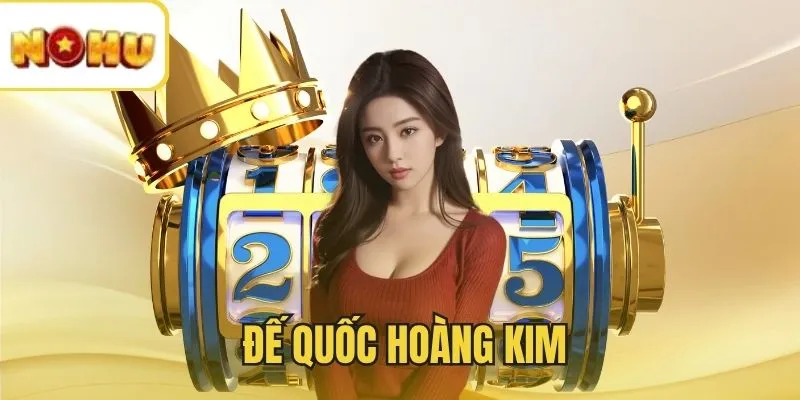 Đế Quốc Hoàng Kim - Kinh nghiệm nhận thưởng lớn mỗi ngày