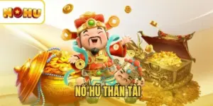 Nổ Hũ Thần Tài - Bứt phá vận may, nhận thưởng mỗi ngày